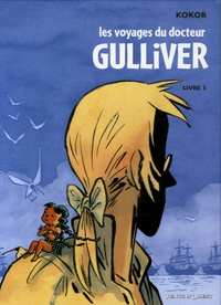 Kokor - Les voyages du docteur Gulliver Tome 1 : .