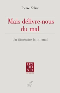 Mais délivre-nous du mal
