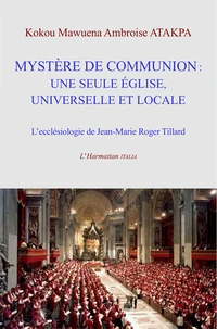Mystère de communion : une seule église universelle et locale