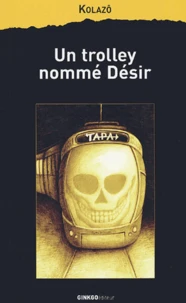 Un trolley nommé Désir