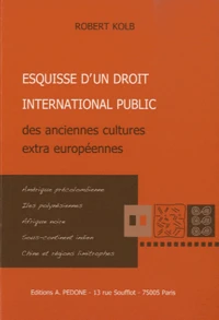 Esquisse d'un droit international public des anciennes cultures extra-européennes
