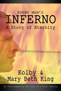  Kolby & Mary Beth King - Every Man's Inferno.