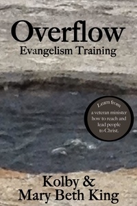  Kolby & Mary Beth King - Overflow Evangelism Training.