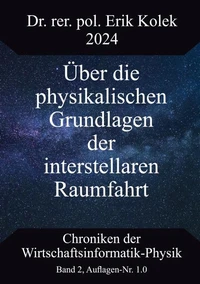 Über die physikalischen Grundlagen der interstellaren Raumfahrt