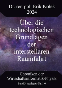 Über die technologischen Grundlagen der interstellaren Raumfahrt