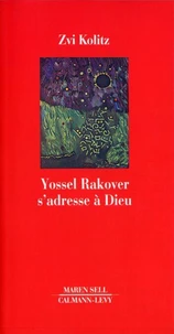 Yossel Rakover s'adresse à Dieu