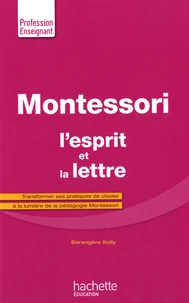 Montessori, l'esprit et la lettre
