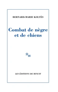 Combat de nègre et de chiens. (suivi des) Carnets