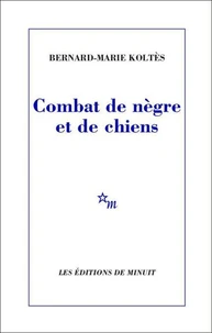 Combat de nègre et de chiens. (suivi des) Carnets