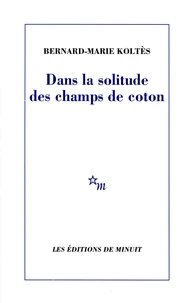 Dans la solitude des champs de coton