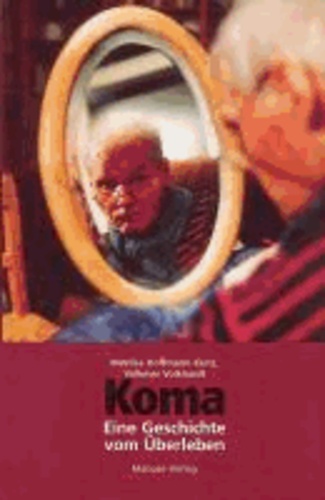 Koma - Eine Geschichte vom Überleben.