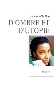 D'ombre et d'utopie