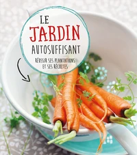 Le jardin autosuffisant