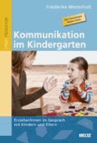 Kommunikation im Kindergarten - Erzieher/innen im Gespräch mit Kindern und Eltern.