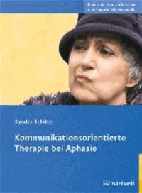 Kommunikationsorientierte Therapie bei Aphasie.