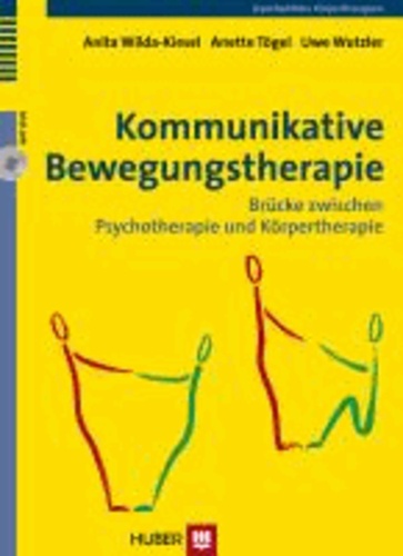 Kommunikative Bewegungstherapie - Brücke zwischen Psychotherapie und Körpertherapie.
