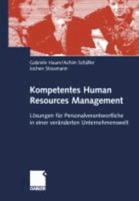 Kompetentes Human Resources Management - Lösungen für Personalverantwortliche in einer veränderten Unternehmenswelt.