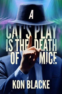 A Cat's Play is the Death of Mice