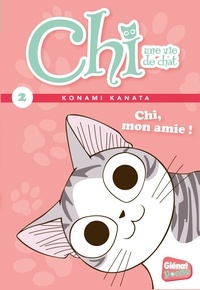 Konami Kanata - Chi, une vie de chat Tome 2 : Chi, mon amie !.