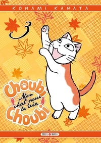 Konami Kanata - Choubi-Choubi, mon chat pour la vie Tome 3 : .