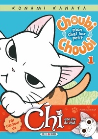Konami Kanata - Choubi-Choubi, mon chat tout petit Tome 1 : .