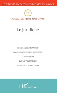 Konan Jérôme Kouakou et John Richard Keudjeu de Keudjeu - Cahiers de l'IREA N° 19/2018 : Le juridique.