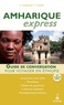 Kondjit Guetachew et Constantin Kaïtéris - Amharique Express - (Langue officielle de l'Ethiopie).
