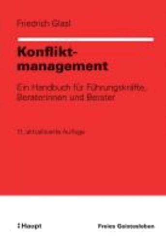 Konfliktmanagement - Ein Handbuch für Führungskräfte, Beraterinnen und Berater.