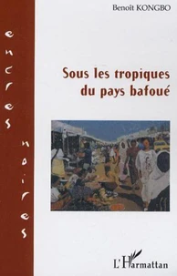 Sous les tropiques du pays bafoué