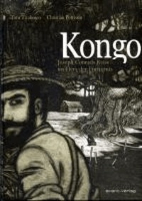 Kongo - Joseph Conrads Reise ins Herz der Finsternis.