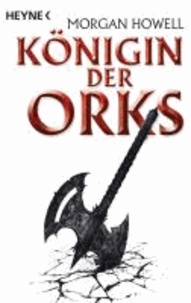 Königin der Orks - Drei Romane in einem Band.