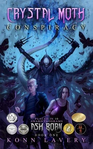 Crystal Moth Conspiracy: Ash Born Book One