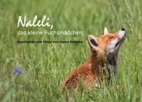 Konni Selonke - Naleli, das kleine Fuchsmädchen.