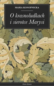 O krasnoludkach i sierotce Marysi