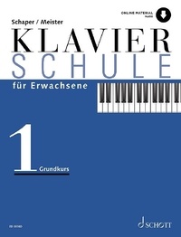 Konrad Meister et Heinz-christian Schaper - Klavierschule für Erwachsene - Grundkurs. Piano..