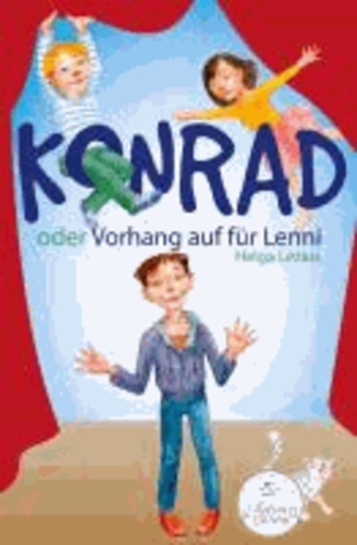 Konrad oder Vorhang auf für Lenni - AutorenEdition im Abentheuer Verlag, 5.