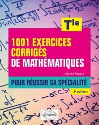 Téléchargez Google Books pour colorier les coins 1001 exercices corrigés de Mathématiques pour réussir sa spécialité Tle par Konrad Renard 9782340079953