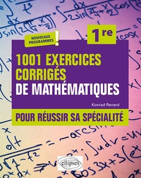 Livre audio téléchargement gratuit anglais 1001 exercices corrigés pour réussir sa spécialité mathématiques 1re CHM 9782340032095 par Konrad Renard (French Edition)