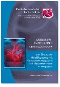 Konsensusempfehlungen der DRG/DGK/DGPK zum Einsatz der Herzbildgebung mit Computertomographie und Magnetresonanztomographie.