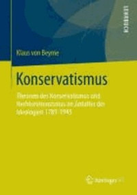 Konservatismus - Theorien des Konservatismus und Rechtsextremismus im Zeitalter der Ideologien 1789-1945.
