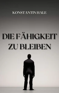 Die Fähigkeit zu bleiben