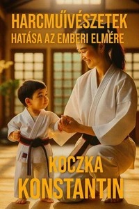 A harcművészetek hatása az emberi elmére
