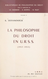 Konstantin Stoyanovitch et H. Batiffol - La philosophie du droit en U.R.S.S. (1917-1953).