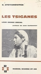 Konstantin Stoyanovitch et Jean Carbonnier - Les Tsiganes - Leur ordre social.