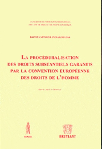 Konstantinos Panagoulias - La procéduralisation des droits substantiels garantis par la convention européenne des droits de l'homme.
