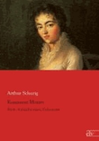 Konstanze Mozart - Briefe, Aufzeichnungen, Dokumente.