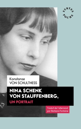 Nina Schenk Von Stauffenberg, un portrait - Occasion