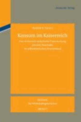 Konsum im Kaiserreich - Eine statistisch-analytische Untersuchung privater Haushalte im wilhelminischen Deutschland.