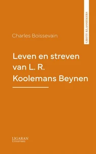 Leven en streven van L. R. Koolemans Beynen
