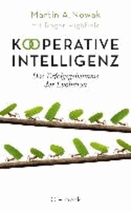 Kooperative Intelligenz - Das Erfolgsgeheimnis der Evolution.